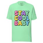 Stay Cool Baby T-Shirt